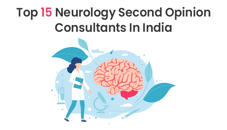 Top 15 Neurology Second Opinion Consultants In India