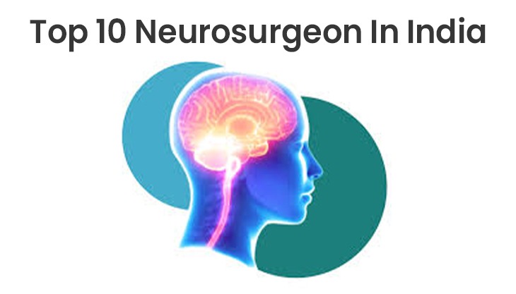 Top 10 Neurosurgeon In India