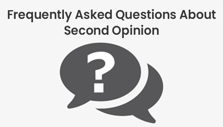Frequently Asked Questions About Second Opinion
